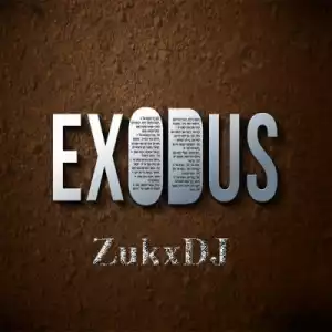 ZukxDJ - Exodus (Afro House)